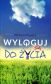 Wyloguj się do życia