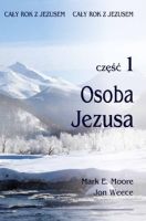 Cały rok z Jezusem, Część 1: Osoba Jezusa