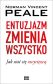 Entuzjazm zmienia wszystko. Jak stać się zwycięzcą - Norman Vincent Peale