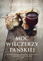 Moc wieczerzy Pańskiej - Derek Prince