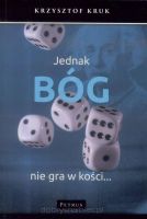 Jednak Bóg nie gra w kości