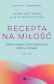 Recepta na miłość. Mikronawyki, które kształtują udany związek, seria Siedem dni - John M. Gottman