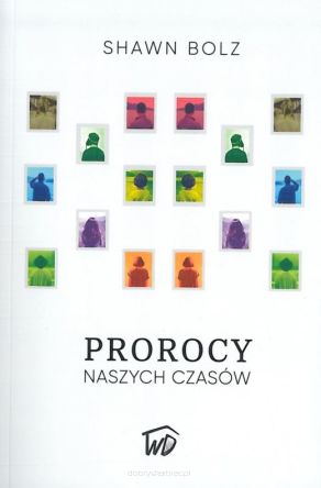 Prorocy naszych czasów - Shawn Bolz