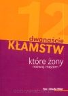 Dwanaście kłamstw, które żony mówią mężom
