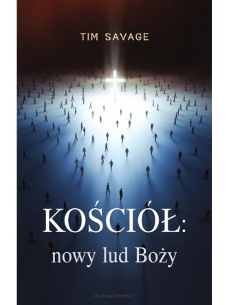 Kościół nowy lud Boży - Tim Savage