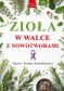 Zioła w walce z nowotworami wyd. 3 - Teodor Książkiewicz