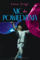 Nic do powiedzenia. Taniec, flagi, kolory - Iwona Dreger