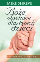 Boże obietnice dla twoich dzieci - Przewodnik modlitwy