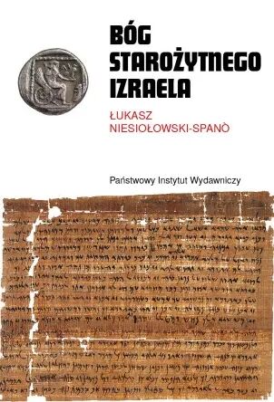 Bóg starożytnego Izraela - Łukasz Niesiołowski-Spano