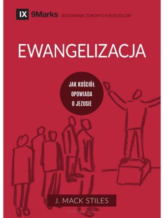 Ewangelizacja - J. Mack Stiles