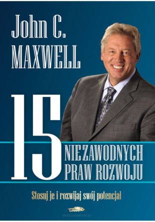 15 niezawodnych praw rozwoju - John C. Maxwell