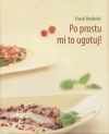 Po prostu mi to ugotuj!