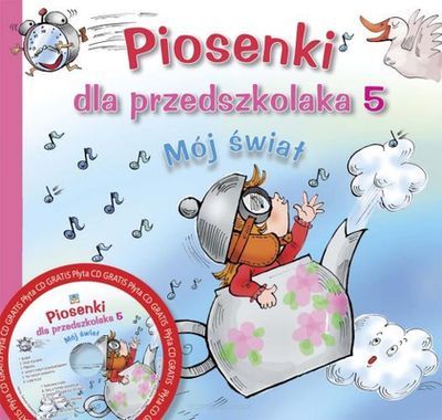 Piosenki dla przedszkolaka 5 Mój świat z płytą CD