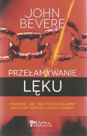 Przełamywanie lęku - John Bevere