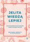 Jelita wiedzą lepiej - Michael Mosley w.2