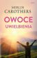 Owoce uwielbienia - Merlin Carothers wyd. 2022
