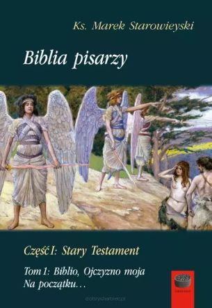 Biblia pisarzy cz.1 Stary Testament T. 1