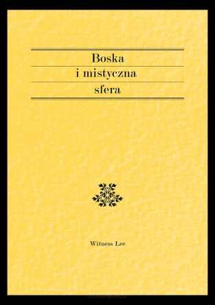 Boska i mistyczna sfera - Witness Lee