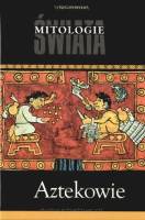Aztekowie - Mitologie świata