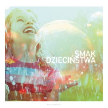 Smak dzieciństwa CD