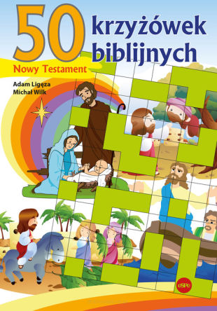 50 krzyżówek biblijnych. Nowy Testament - Ligęza Adam, Wilk Michał