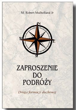 Zaproszenie do podróży Droga formacji duchowej