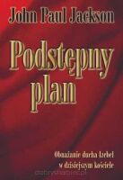 Podstępny plan. Obnażanie ducha Izebel... - John Paul Jackson
