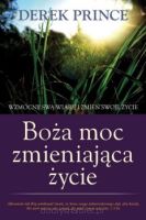 Boża moc zmieniająca życie - Derek Prince