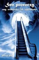 Sen proroczy. Sny, widzenia i ich wykładanie - Paweł Prus