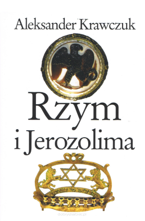 Rzym i Jerozolima - Aleksander Krawczuk