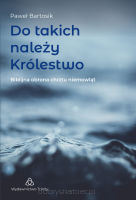 Do takich należy Królestwo - Biblijna obrona chrztu niemowląt - Paweł Bartosik
