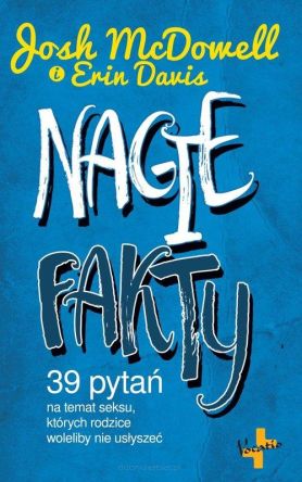 Nagie Fakty - 39 Pytań na temat seksu których rodzice woleliby nie usłyszeć