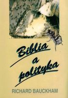 Biblia a polityka - Richard Bauckham