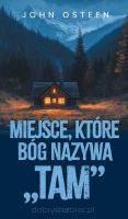 Miejsce, które Bóg nazywa TAM - John Osteen