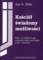 Kościół świadomy możliwości - Joe S. Ellis