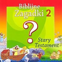 Biblijne zagadki. Stary Testament. Część 2