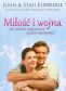 Miłość i wojna - John & Stasi Eldredge /opr. twarda/