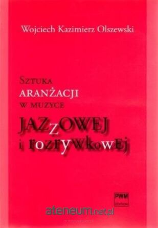 Sztuka aranżacji w muzyce jazzowej i rozrywkowej + CD