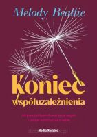 Koniec współuzależnienia - Melody Beattie