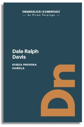 Księga proroka Daniela – Dale Ralph Davis