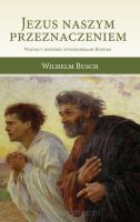 Jezus naszym przeznaczeniem /wznowienie/ - Wilhelm Busch