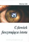 Człowiek - fascynująca istota