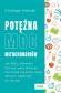 Potężna moc mitochondriów. Jak dieta, aktywność fizyczna i geny aktywują biochemię organizmu dając zdrowie i odporność na choroby