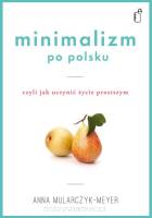 Minimalizm po polsku - czyli jak uczynić życie prostszym