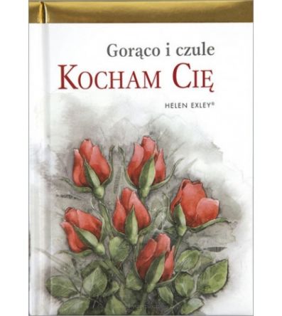 Gorąco i czule Kocham Cię