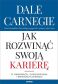 Jak rozwinąć swoją karierę. O awansach, zarządzaniu i zmianach zawodu