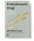 Praktykowanie Drogi - John Mark Comer