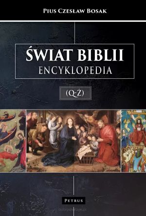 Świat Biblii. Encyklopedia Q-Ż - Czesław Bosak