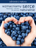 Wzmacniamy serce naturalnie - Flawonoidy – naturalny lek nasercowy