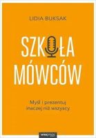 Szkoła Mówców. Myśl i prezentuj inaczej niż...